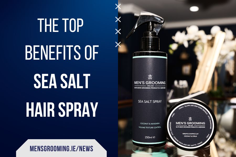 Benefits Sea Salt Hair Spray | Mens Grooming Ireland