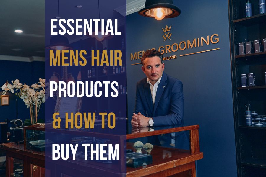 Essential Mens Hair Products How Buy Them